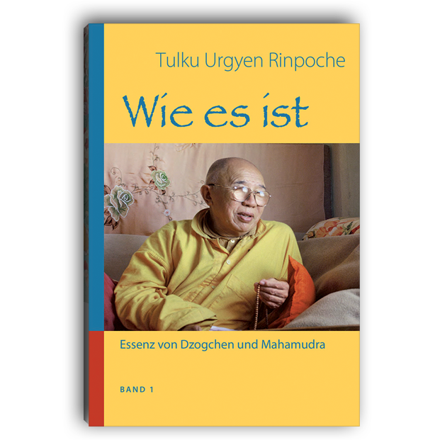 Jetzt vorbestellen: "Wie es ist - Teil 1" von Tulku Urgyen Rinpoche